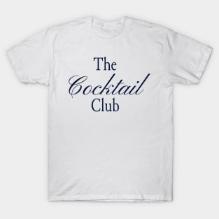 The Cocktail Club in Midnight Blue - Stylish Happy Hour Typography Design T-Shirt